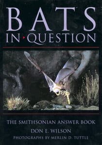Bats in Question - The Smithsonian Answer Book