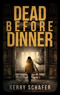 Dead Before Dinner - Shadow Valley Manor Mysteries, #3