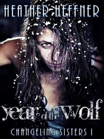 Year of the Wolf - Changeling Sisters, #1