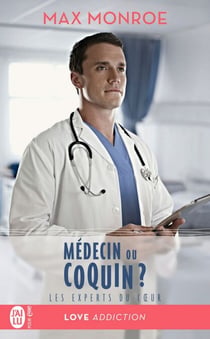 Les experts du coeur (Tome 2) - Médecin ou coquin?