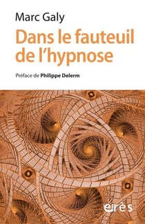Dans le fauteuil de l'hypnose - Installez-vous