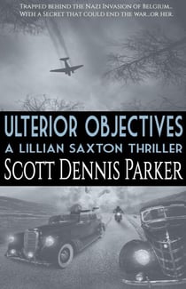 Ulterior Objectives: A Lillian Saxton Thriller - Lillian Saxton, #1