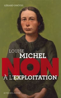 Louise Michel : "Non à l'exploitation