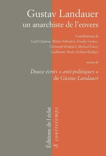 Gustav Landauer, un anarchiste de l'envers