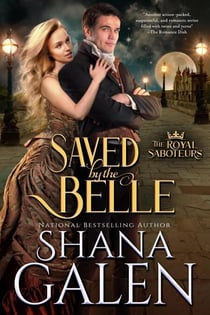 Saved by the Belle - The Royal Saboteurs, #3