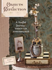 Objects of Reflection - A Soulful Journey Through Assemblage