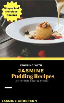 Cooking with Jasmine; Pudding Recipes - Cooking With Series, #10