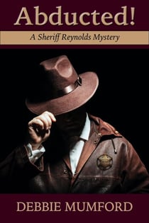 Abducted! - Sheriff Reynolds Mysteries, #1