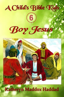 Boy Jesus (child's) - A Child's Bible Kids, #6