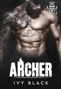 Archer - Blazing Rebels Motorcycle Club Romance Series, #2