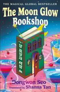 The Moon Glow Bookshop - the heartwarming and magical cosy fantasy Korean sensation