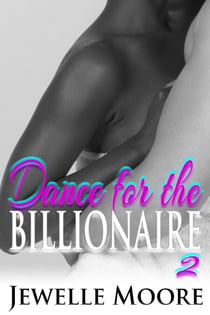 Dance for the Billionaire 2 - BBW Interracial Erotic Romance