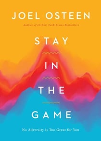 Stay in the Game - No Adversity Is Too Great for You