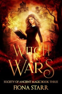 Witch Wars - Society of Ancient Magic, #3