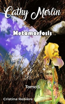 Metamorfosis - Cathy Merlin, #5