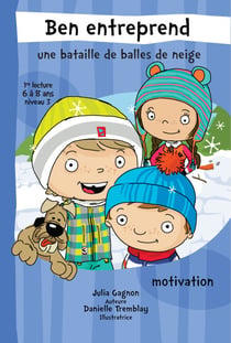 Ben entreprend une bataille de balles de neige - Motivation