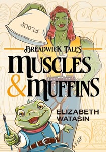 Muscles and Muffins - Breadwick Tales, #1