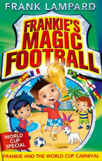 Frankie and the World Cup Carnival - Book 6
