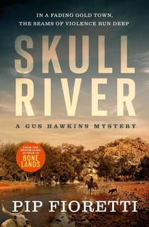 Skull River - In a fading gold town, the seams of violence run deep