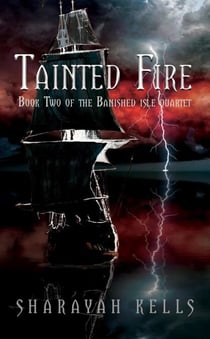 Tainted Fire - The Banished Isle Quartet, #2