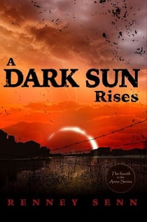 A Dark Sun Rises - The Anna Series, #4