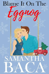 Blame It On The Eggnog - Sugarplum Falls, #2