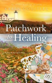 Patchwork to Healing - York Harbor Series, #3