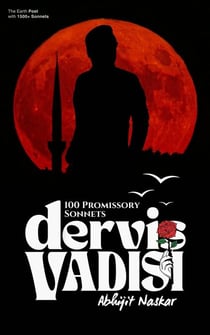 Dervis Vadisi: 100 Promissory Sonnets - Sonnet Centuries