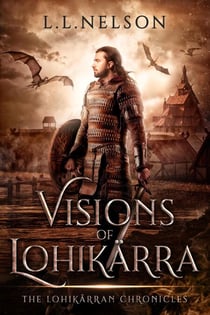 Visions of Lohikärra - The Lohikärran Chronicles, #0