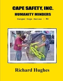 Cape Safety, Inc. Humanity Minders - Danger Dogs Series, #8