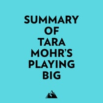 Summary of Tara Mohr's Playing Big