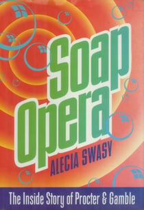 Soap Opera - The Inside Story of Procter & Gamble