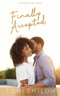 Finally Accepted - A Freedom Lake Novel, #3