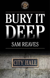 Bury It Deep - The Cooper MacLeish series, #3
