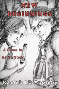 New Beginnings - Crime in Me'tra Series, #3