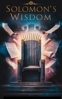 Solomon's Wisdom - Christian Biblical fiction, #10