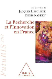 La Recherche et l’Innovation en France - FutuRIS 2012