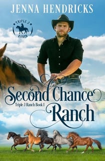 Second Chance Ranch - Triple J Ranch, #1