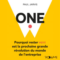 One. Pourquoi rester petit est la prochaine grande révolution du monde de l'entreprise