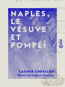 Naples, le Vésuve et Pompéï - Croquis de voyage