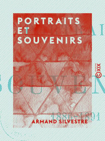 Portraits et souvenirs - 1886-1891