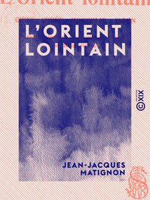 L'Orient lointain - Chine, Corée, Mongolie, Japon