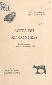 Actes du XIe Congrès (1) : Pont-à-Mousson, 29 août-2 septembre 1983 - Pont-à-Mousson, 29 août-2 septembre 1983