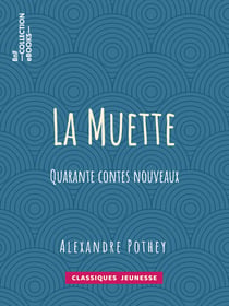 La Muette - Quarante contes nouveaux