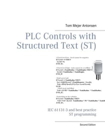 PLC Controls with Structured Text (ST) - IEC 61131-3 and best practice ST programming