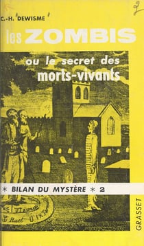 Les zombis - Ou Le secret des morts-vivants