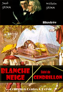 Blanche neige suivi de Cendrillon - édition entièrement illustrée