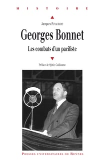 Georges Bonnet - Les combats d'un pacifiste