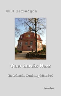 Quer durchs Herz - Ein Leben in Hamburg-Niendorf