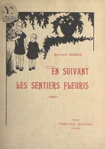 En suivant les sentiers fleuris - Récits à lire et à dire